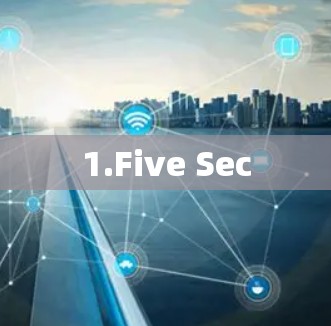 1.Five Sec