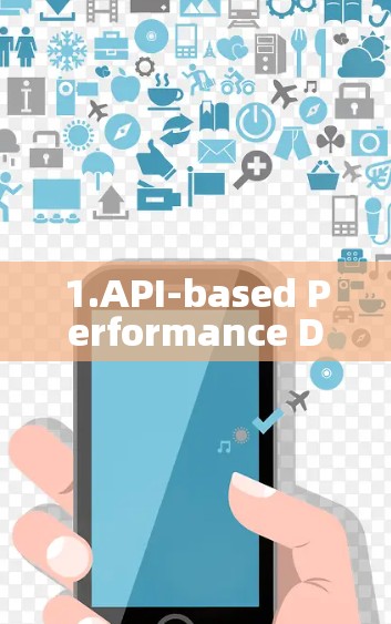 1.API-based Performance Detection